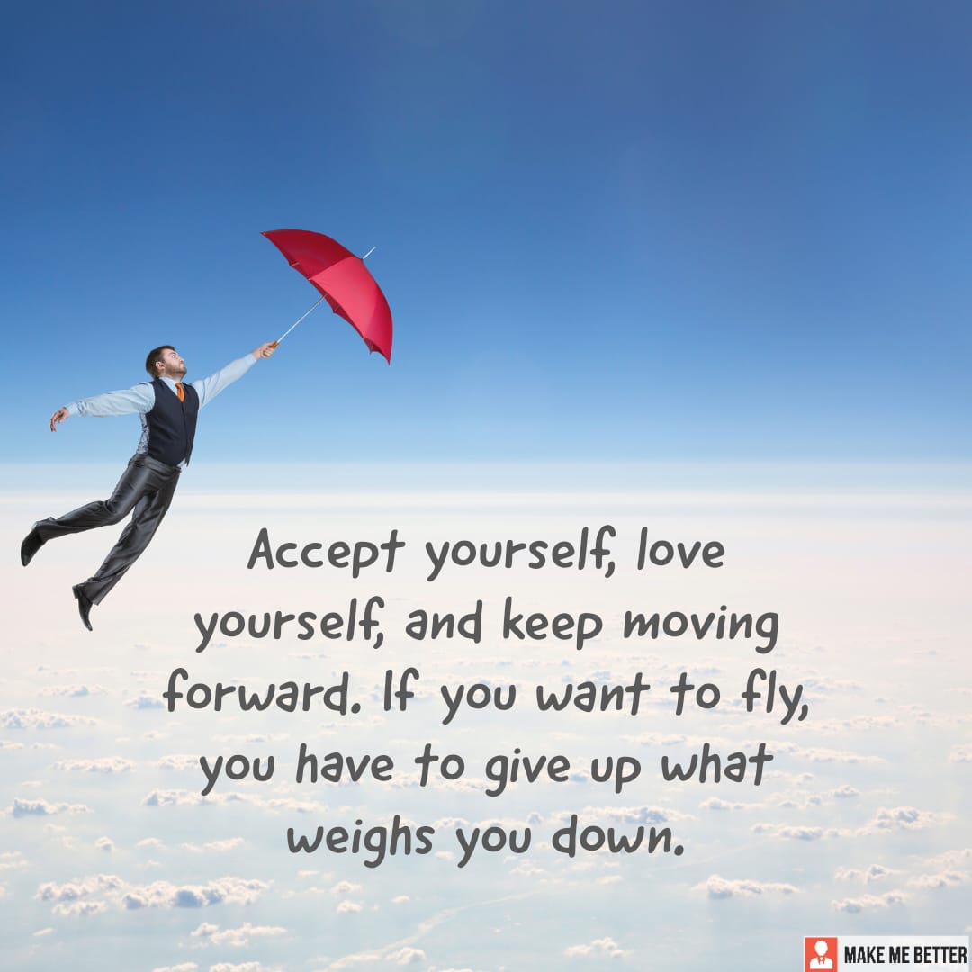 accept-yourself-love-yourself-and-keep-moving-forward-if-you-want-to